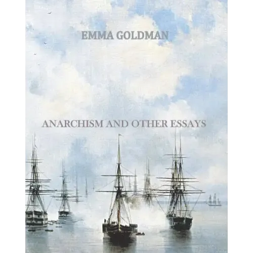 Anarchism and Other Essays