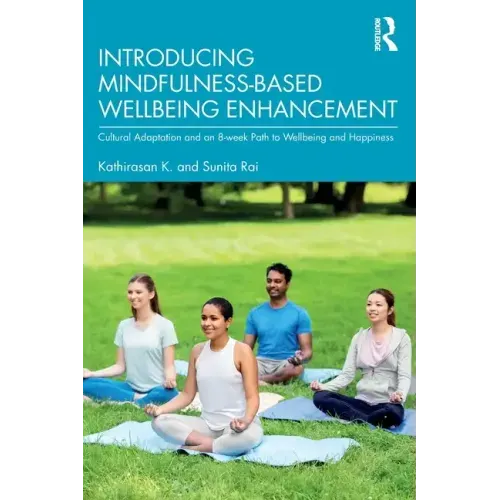 Introducing Mindfulness-Based Wellbeing Enhancement: Cultural Adaptation and an 8-week Path to Wellbeing and Happiness