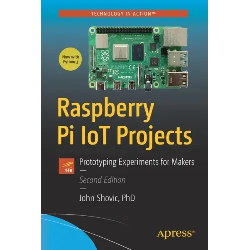 Raspberry Pi Iot Projects: Prototyping Experiments for Makers