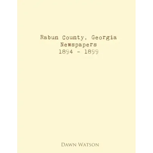Rabun County, Georgia, Newspapers, 1894 - 1899