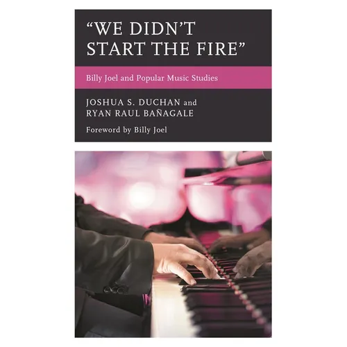 "We Didn't Start the Fire": Billy Joel and Popular Music Studies