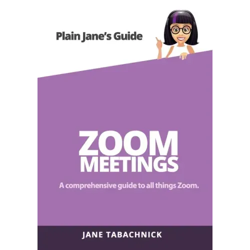 Zoom Meetings: A Guide for the Non-Techie
