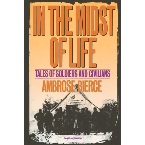 In the Midst of Life: Tales of Soldiers and Civilians