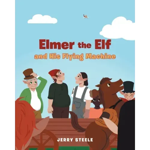 Elmer the Elf and His Flying Machine