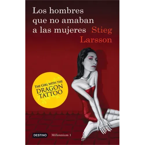 Los Hombres Que No Amaban a Las Mujeres (Serie Millennium 1): The Girl with the Dragon Tattoo