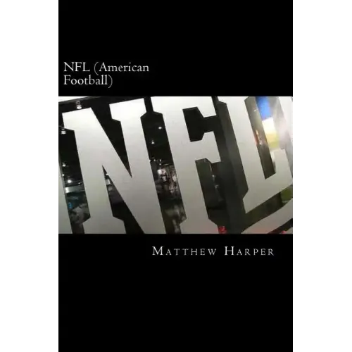 NFL (American Football): A Fascinating Book Containing NFL Facts, Trivia, Images & Memory Recall Quiz: Suitable for Adults & Children