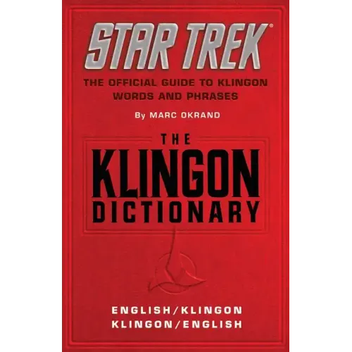The Klingon Dictionary: The Official Guide to Klingon Words and Phrases