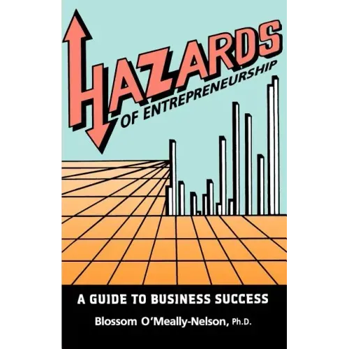 Hazards of Entrepreneurship: A Guide to Business Success