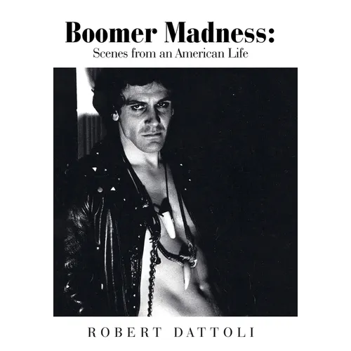 Boomer Madness: Scenes from an American Life