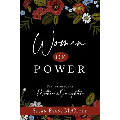 Women of Power: The Influence of Mother and Daughter