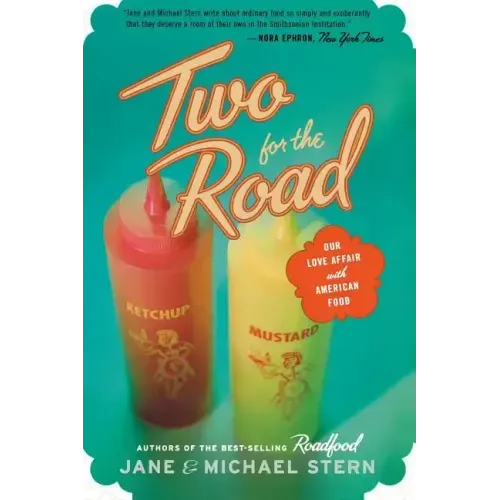 Two for the Road: Our Love Affair with American Food