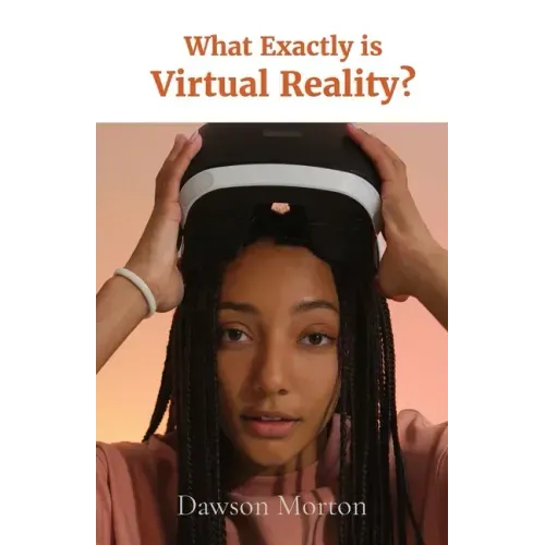 What Exactly is Virtual Reality?