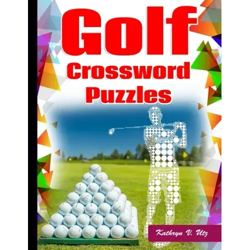 Golf Crossword Puzzles: Golf Courses, Terms Crossword Puzzles for adults