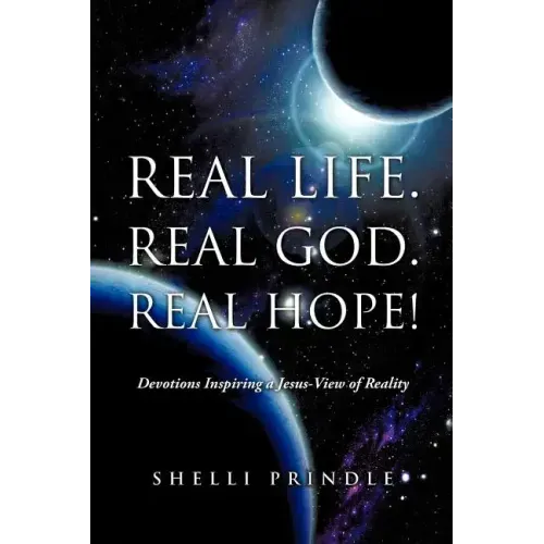 Real Life. Real God. Real Hope!