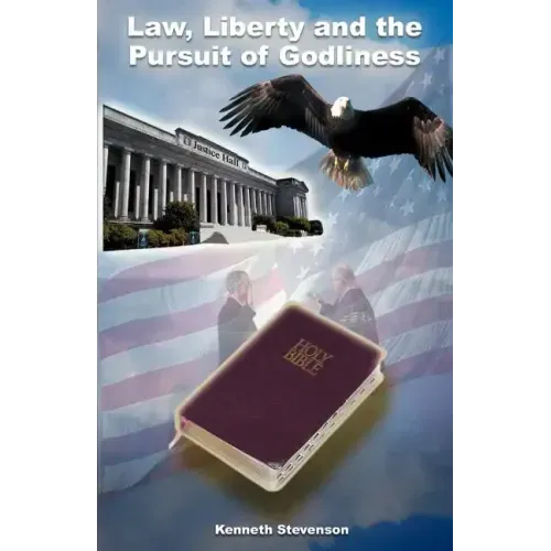Law, Liberty and the Pursuit of Godliness
