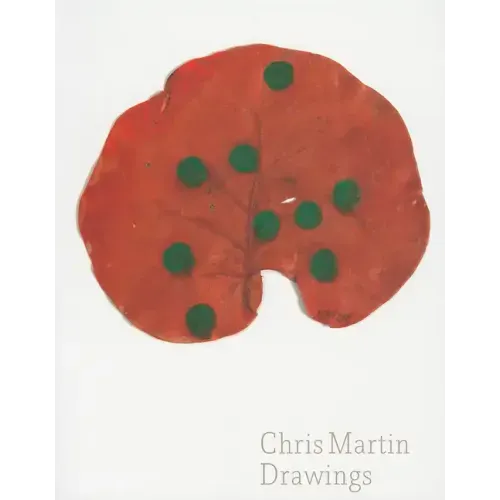 Chris Martin: Drawings