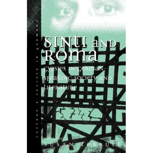 Sinti and Roma in German-Speaking Society and Literature: Volume 2