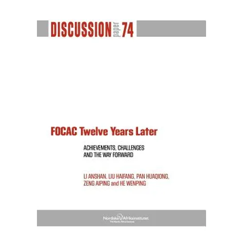 Focac Twelve Years Later: Achievements, Challenges and the Way Forward