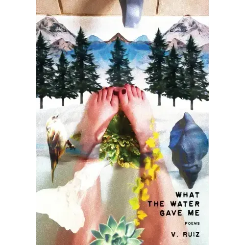 What the Water Gave Me