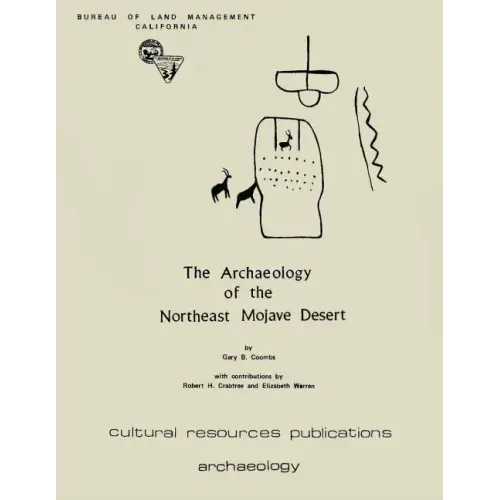 The Archaeology Of The Northeast Mojave Desert
