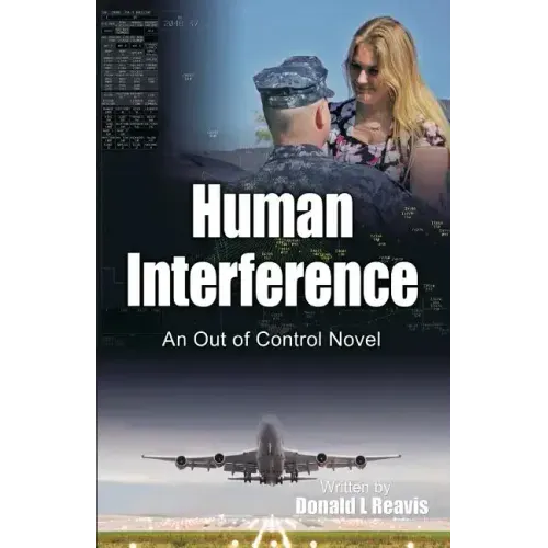 Human Interference: An Out of Control Novel