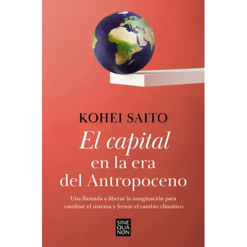 El Capital En La Era del Antropoceno / Capital in the Anthropocene