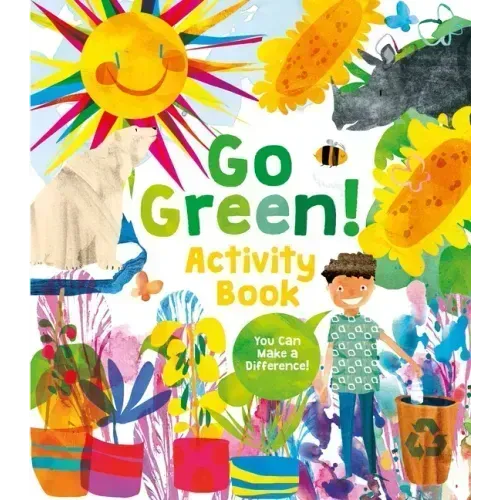 Go Green! Activity Book: Projects, Activities, and Ideas to Make a Difference