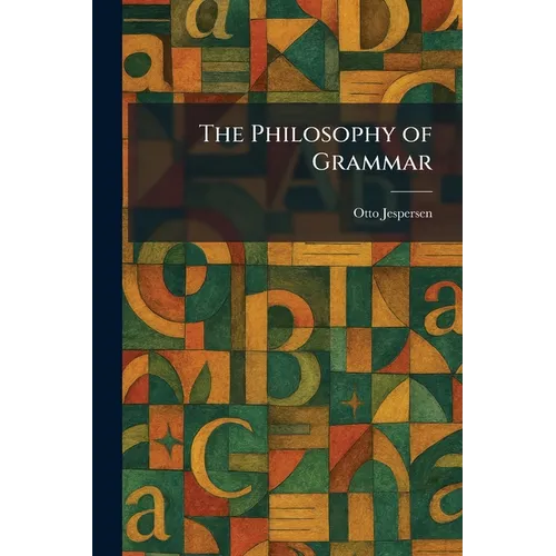 The Philosophy of Grammar