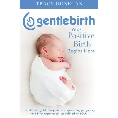 GentleBirth: Your Positive Birth Begins Here