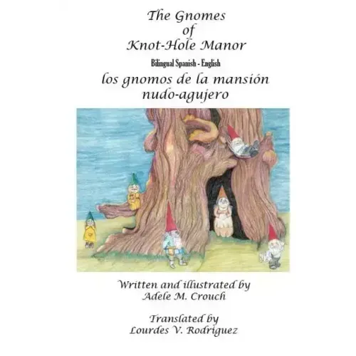 The Gnomes of Knot-Hole Manor Bilingual Spanish English