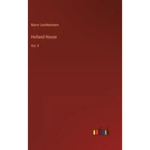 Holland House: Vol. II
