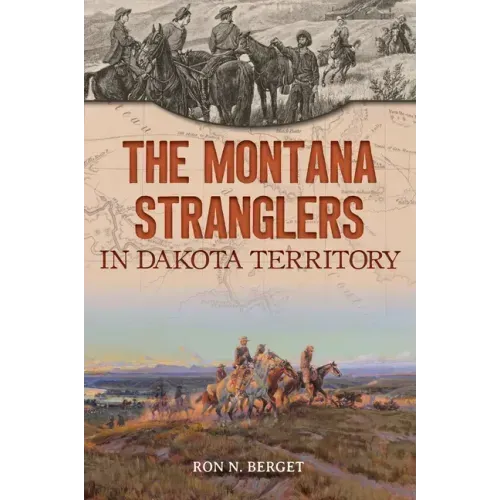 The Montana Stranglers in Dakota Territory