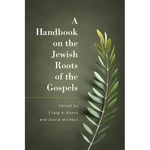 A Handbook on the Jewish Roots of the Gospels