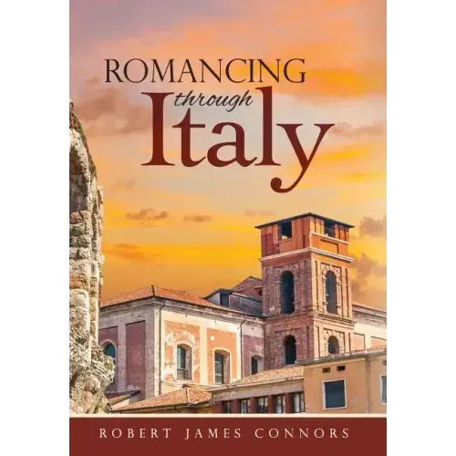 Romancing Through Italy