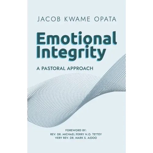 Emotional Integrity: A Pastoral Approach