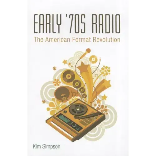 Early '70s Radio: The American Format Revolution