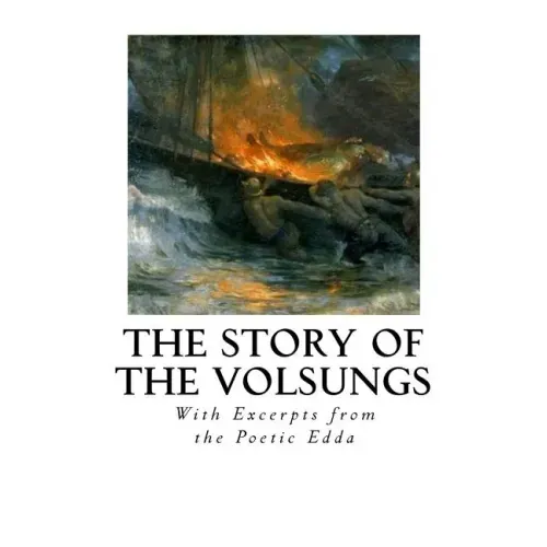 The Story of the Volsungs: Volsunga Saga