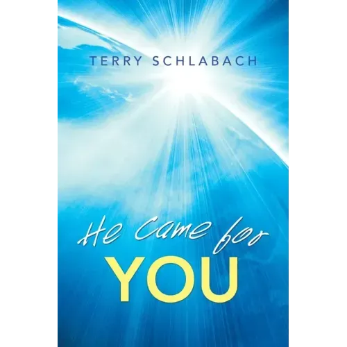 He Came for You