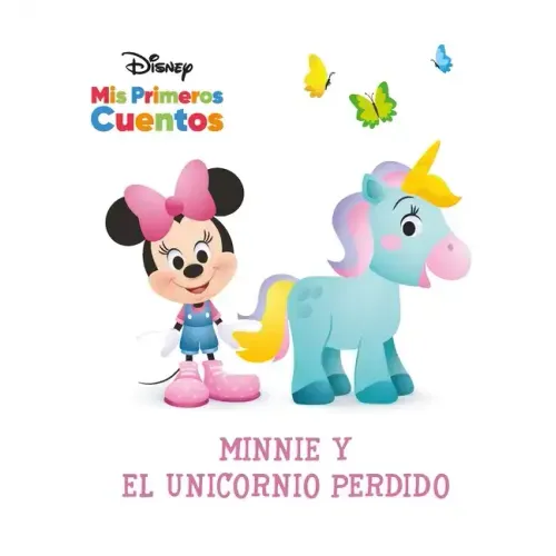 Disney MIS Primeros Cuentos Minnie Y El Unicornio Perdido (Disney My First Stories Minnie and the Lost Unicorn)