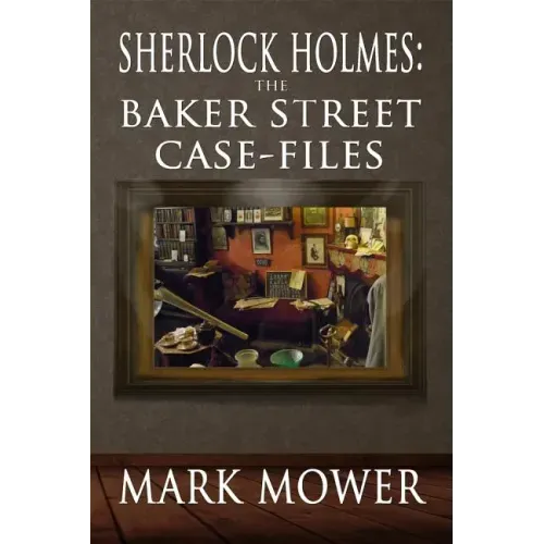 Sherlock Holmes: The Baker Street Case Files