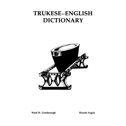 Trukese-English Dictionary: Memoirs, American Philosophical Society (Vol. 141)