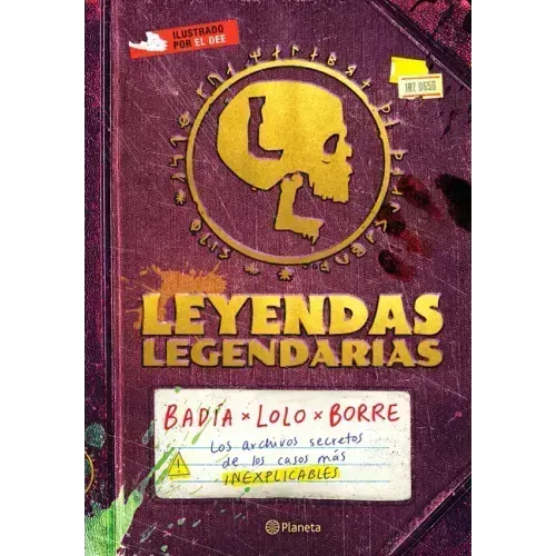 Leyendas Legendarias / Legendary Legends: Los Archivos Secretos de Los Casos Más Inexplicables