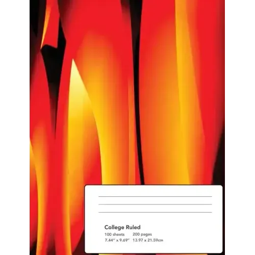 Abstract Flames Composition Notebook: College Ruled 100 Sheets/200 Pages 7.44x9.69