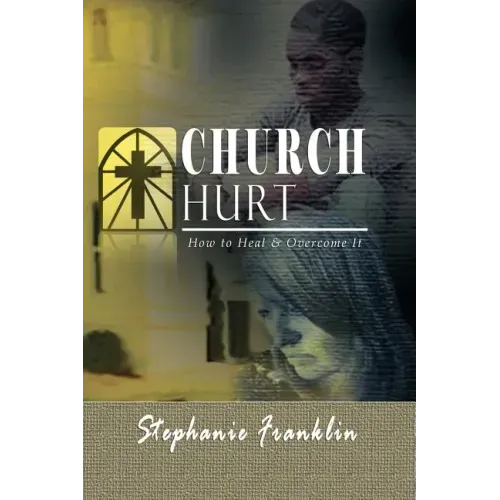 Church Hurt: How to Heal & Overcome It