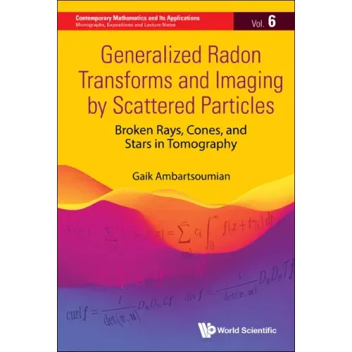 Generalized Radon Transforms and Imaging by Scattered Particles: Broken Rays, Cones, and Stars in Tomography
