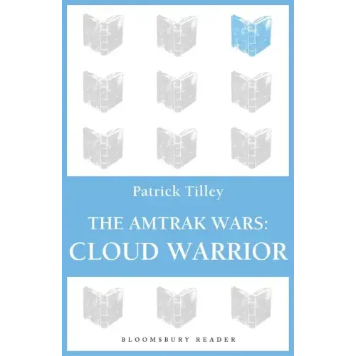 The Amtrak Wars: Cloud Warrior: The Talisman Prophecies Part 1