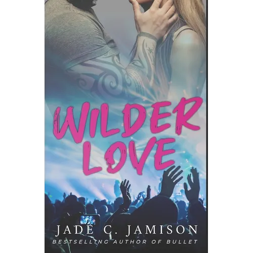 Wilder Love: A Steamy Single Dad Rockstar Romance