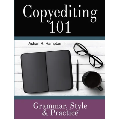Copyediting 101: Grammar, Style & Practice