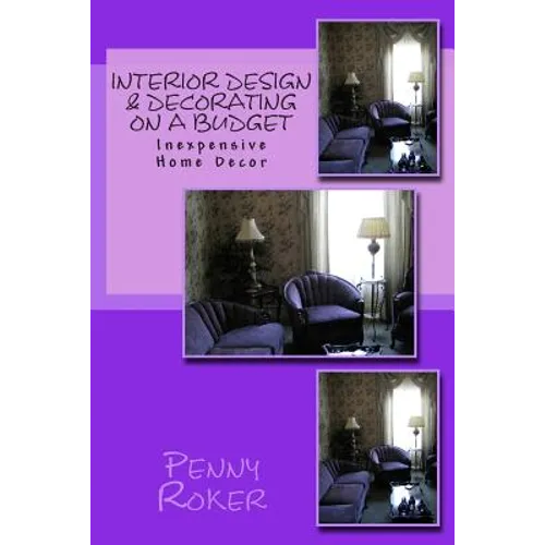 Interior Design & Decorating on a Budget: Inexpensive Home Decor