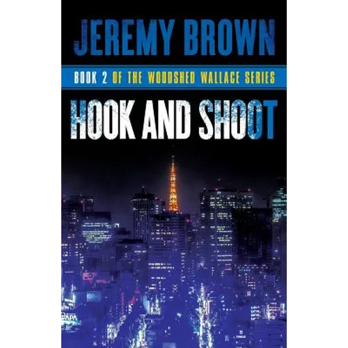 Hook and Shoot: Round 2 in the Woodshed Wallace Series